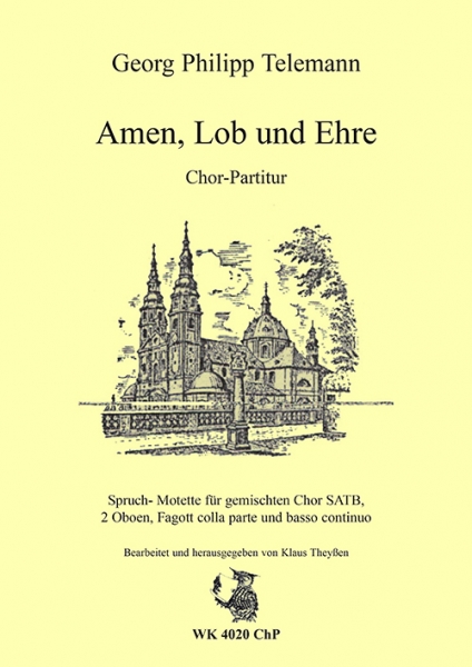 Telemann, G.P.: Amen, Lob und Ehre, Chorpartitur